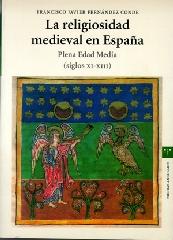 LA RELIGIOSIDAD MEDIEVAL EN ESPA¿A. PLENA EDAD MEDIA (SIGLOS XI-XIII)