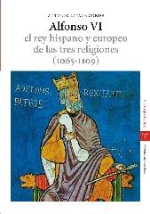 ALFONSO VI. EL REY HISPANO Y EUROPEO DE LAS TRES RELIGIONES (1065-1109). 2.ª ED.