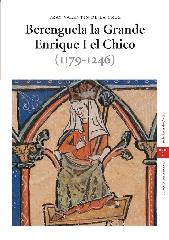 BERENGUELA LA GRANDE. ENRIQUE I EL CHICO (1179-1246)