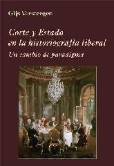 CORTE Y ESTADO EN LA HISTORIOGRAFÍA LIBERAL