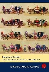 RIQUEZA Y FAMILIA EN LA NOBLEZA ESPAÑOLA DEL SIGLO XIX