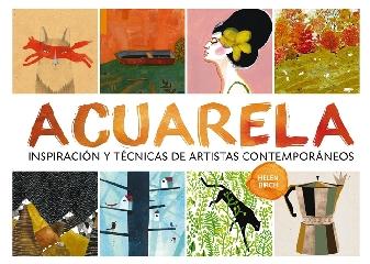 ACUARELA "INSPIRACIÓN Y TÉCNICAS DE ARTISTAS CONTEMPORÁNEOS"