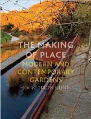 THE MAKING OF PLACE "MODERN AND CONTEMPORARY GARDENS"