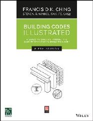 BUILDING CODES ILLUSTRATED "A GUIDE TO UNDERSTANDING THE 2015 INTERNATIONAL BUILDING CODE, 5TH EDITION"