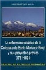 LA REFORMA NEOCLÁSICA DE LA COLEGIATA DE SANTA MARÍA DE BORJA Y SUS PROYECTOS PR