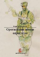 OPERACIONES AÉREAS ESPECIALES "ORIGEN Y EVOLUCIÓN DE LAS FUERZAS PARACAIDISTAS DEL EJÉRCITO DEL AIRE: C"