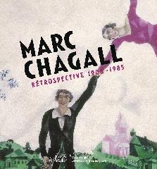 MARC CHAGALL "RÉTROSPECTIVE 1908-1985"