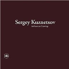 SERGEY KUZNETSOV: ARCHITECTURE DRAWINGS