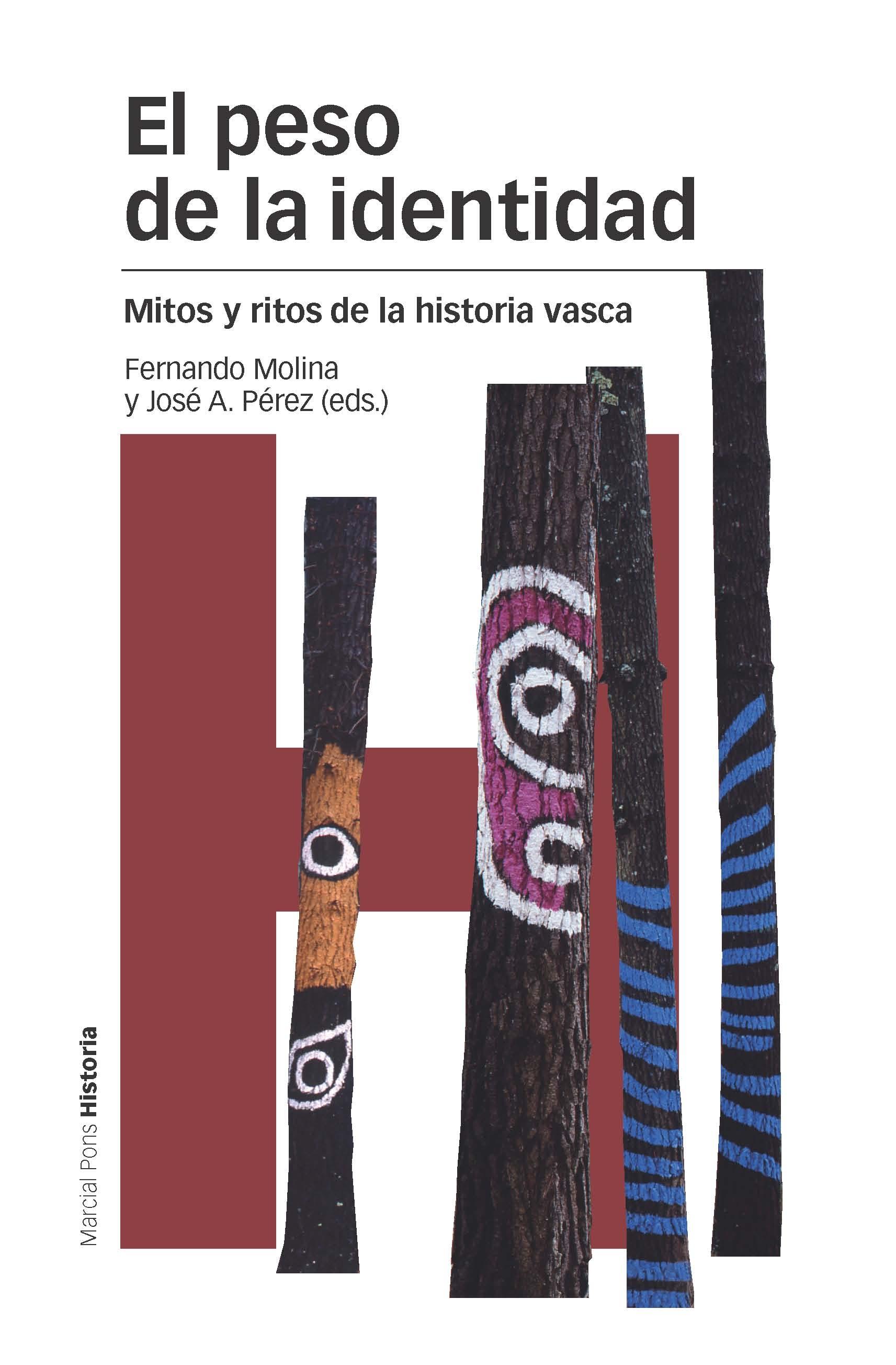 EL PESO DE LA IDENTIDAD "MITOS Y RITOS DE LA HISTORIA VASCA"