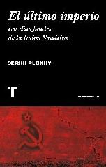 EL ÚLTIMO IMPERIO "LOS DÍAS FINALES DE LA UNIÓN SOVIÉTICA"