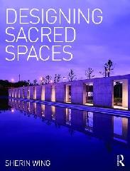 DESIGNING SACRED SPACES