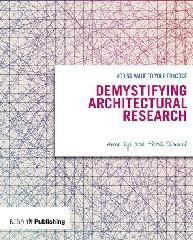 DEMYSTIFYING ARCHITECTURAL RESEARCH "ADDING VALUE TO YOUR PRACTICE"