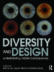 DIVERSITY AND DESIGN "UNDERSTANDING HIDDEN CONSEQUENCES"