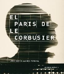 EL PARÍS DE LE CORBUSIER