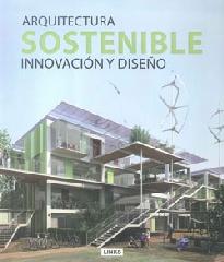 ARQUITECTURA SOSTENIBLE INNOVACION Y DISEÑO