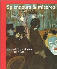 SPLENDEURS ET MISÈRES. "IMAGES DE LA PROSTITUTION 1850-1910"