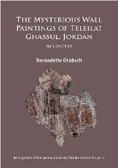 THE MYSTERIOUS WALL PAINTINGS OF TELEILAT GHASSUL, JORDAN: IN CONTEXT