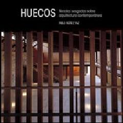 HUECOS,,, "MIRADAS SESGADAS SOBRE ARQUITECTURA CONTEMPORÁNEA"