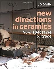 NEW DIRECTIONS IN CERAMICS "FROM SPECTACLE TO TRACE"