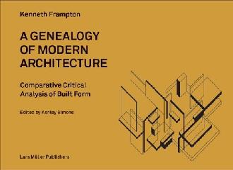 A GENEALOGY OF MODERN ARCHITECTURE