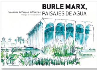 BUREL MARX, PAISAJES DE AGUA. FRANCISCO DEL CORRAL