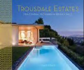 TROUSDALE ESTATES "MID-CENTURY TO MODERN IN BEVERLY HILLS"