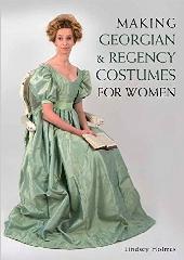 MAKING GEORGIAN AND REGENCY COSTUMES FOR WOMEN