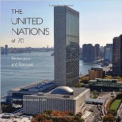 THE UNITED NATIONS AT 70: RESTORATION AND RENEWAL