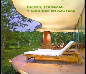 PATIOS, TERRAZAS Y JARDINES EN AZOTEAS E/