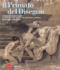 IL PRIMATO DEL DISEGNO. "I DISEGNI DEI GRANDI MAESTRI A CONFRONTO CON I DIPINTI DELLA PINACOTECA DI BRERA. DAI PRIMITIVI A MODIGL"