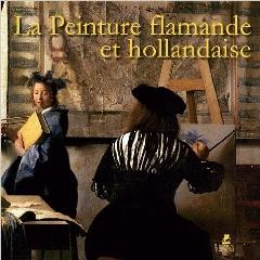 LA PEINTURE FLAMANDE ET HOLLANDAISE