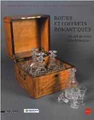 BOITES ET COFFRETS ROMANTIQUES "UN ART DE VIVRE A LA FRANÇAISE"