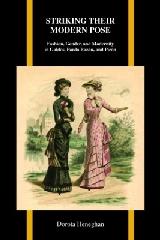 STRIKING THEIR MODERN POSE "FASHION, GENDER, AND MODERNITY IN GALDÓS, PARDO BAZÁN, AND PICÓN"