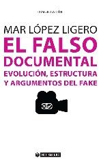 EL FALSO DOCUMENTAL "EVOLUCIÓN, ESTRUCTURA Y ARGUMENTOS DEL FAKE"