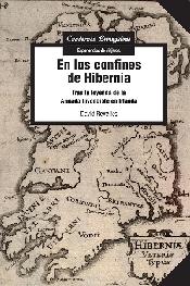 EN LOS CONFINES DE HIBERNIA "TRAS LA LEYENDA DE LA ARMADA INVENCIBLE EN IRLANDA"