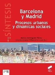 BARCELONA Y MADRID "PROCESOS URBANOS Y DINÁMICAS SOCIALES"