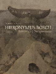 HIERONYMUS BOSCH "PAINTER AND DRAUGHTSMAN - TECHNICAL STUDIES"