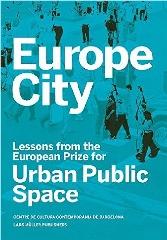 EUROPE CITY "LESSONS FROM THE EUROPEAN PRIZE FOR URBAN PUBLIC SPACE"