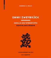 EMMY ZWEYBRÜCK   SCHULE UND WERKSTÄTTE "SCHOOL AND STUDIO"