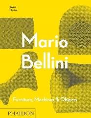 BELLINI: MARIO BELLINI "FURNITURE, MACHINES & OBJECTS"