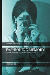 FASHIONING MEMORY "VINTAGE STYLE AND YOUTH CULTURE"