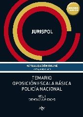 TEMARIO OPOSICIÓN ESCALA BÁSICA POLICÍA NACIONAL "VOL. I: CIENCIAS JURÍDICAS"