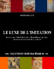 LE LUXE DE L'IMITATION. LES TROMPE-L'OEIL DE LA FIN DE LA REPUBLIQUE ROMAINE "MEMOIRE DES ARTISANS DE LA COULEUR."