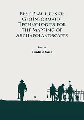 BEST PRACTICES OF GEOINFORMATIC TECHNOLOGIES FOR THE MAPPING OF ARCHAEOLANDSCAPES