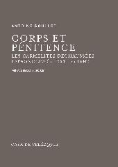 CORPS ET PÉNITENCE "LES CARMÉLITES DÉCHAUSSÉES ESPAGNOLES (CA 1560 - CA 1640)"