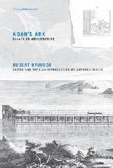 NOAH'S ARK "ESSAYS ON ARCHITECTURE"