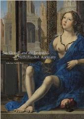 JAN GOSSART AND THE INVENTION OF NETHERLANDISH ANTIQUITY