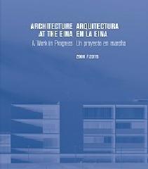 ARQUITECTURA EN LA EINA UN PROYECTO EN MARCHA 2008/2015