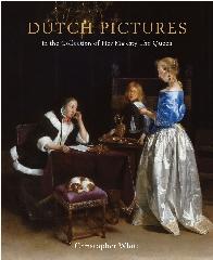DUTCH PICTURES IN THE COLLECTION OF HER MAJESTY THE QUEEN