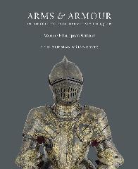 ARMS & ARMOUR IN THE COLLECTION OF HER MAJESTY THE QUEEN Vol.I